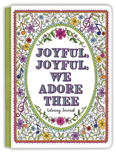 Joyful, Joyful We Adore Thee Coloring Journal