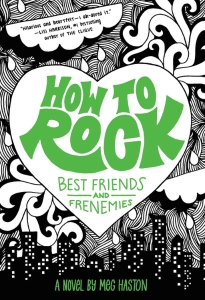 How to Rock Best Friends and Frenemies