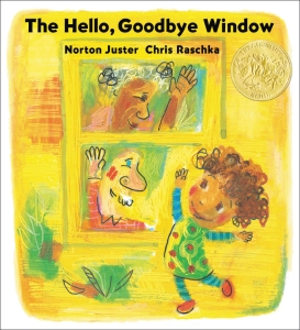 The Hello, Goodbye Window (Caldecott Medal Winner)