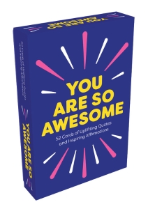 You Are So Awesome