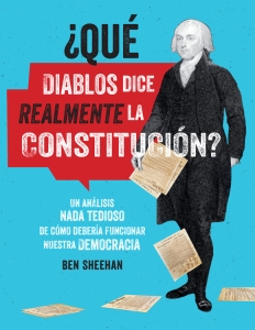 Qu diablos dice realmente la Constitucin? [OMG WTF Does the Constitution Actually Say