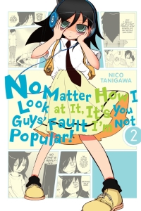 No Matter How I Look at It, It's You Guys' Fault I'm Not Popular!, Vol. 2