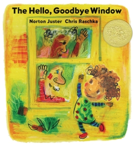 The Hello, Goodbye Window (Caldecott Medal Winner)