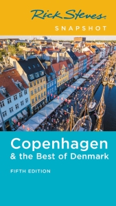 Rick Steves Snapshot Copenhagen & the Best of Denmark