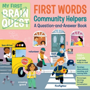 My First Brain Quest First Words: Community Helpers