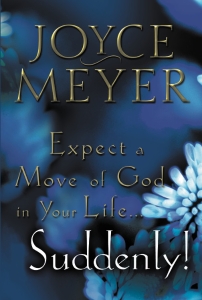 Expect a Move of God in Your Life...Suddenly!