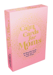 Calm Cards for Moms