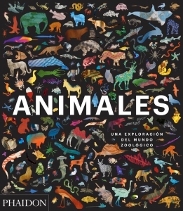 Animales: Una exploracin del mundo zoolgico (Animal: Exploring the Zoological World) (Spanish Edition)