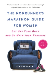 The Nonrunner's Marathon Guide for Women