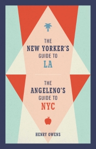 The New Yorker's Guide to LA, The Angeleno's Guide to NYC