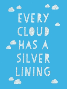 Every Cloud Has a Silver Lining