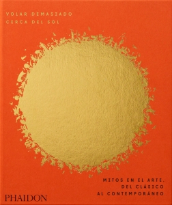 Volar demasiado cerca del sol (Flying too close to the sun) (Spanish Edition)