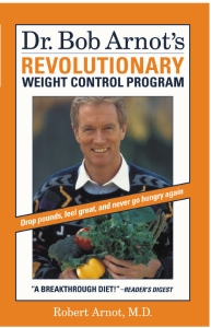 Dr. Bob Arnot's Revolutionary Weight Control Program