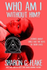 Who Am I Without Him? (Coretta Scott King Author Honor Title)