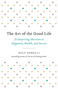 The Art of the Good Life