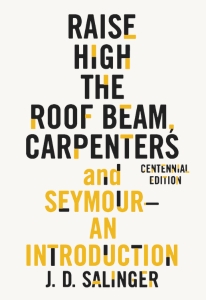 Raise High the Roof Beam, Carpenters and Seymour: An Introduction