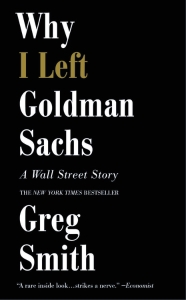 Why I Left Goldman Sachs