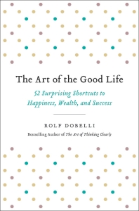 The Art of the Good Life